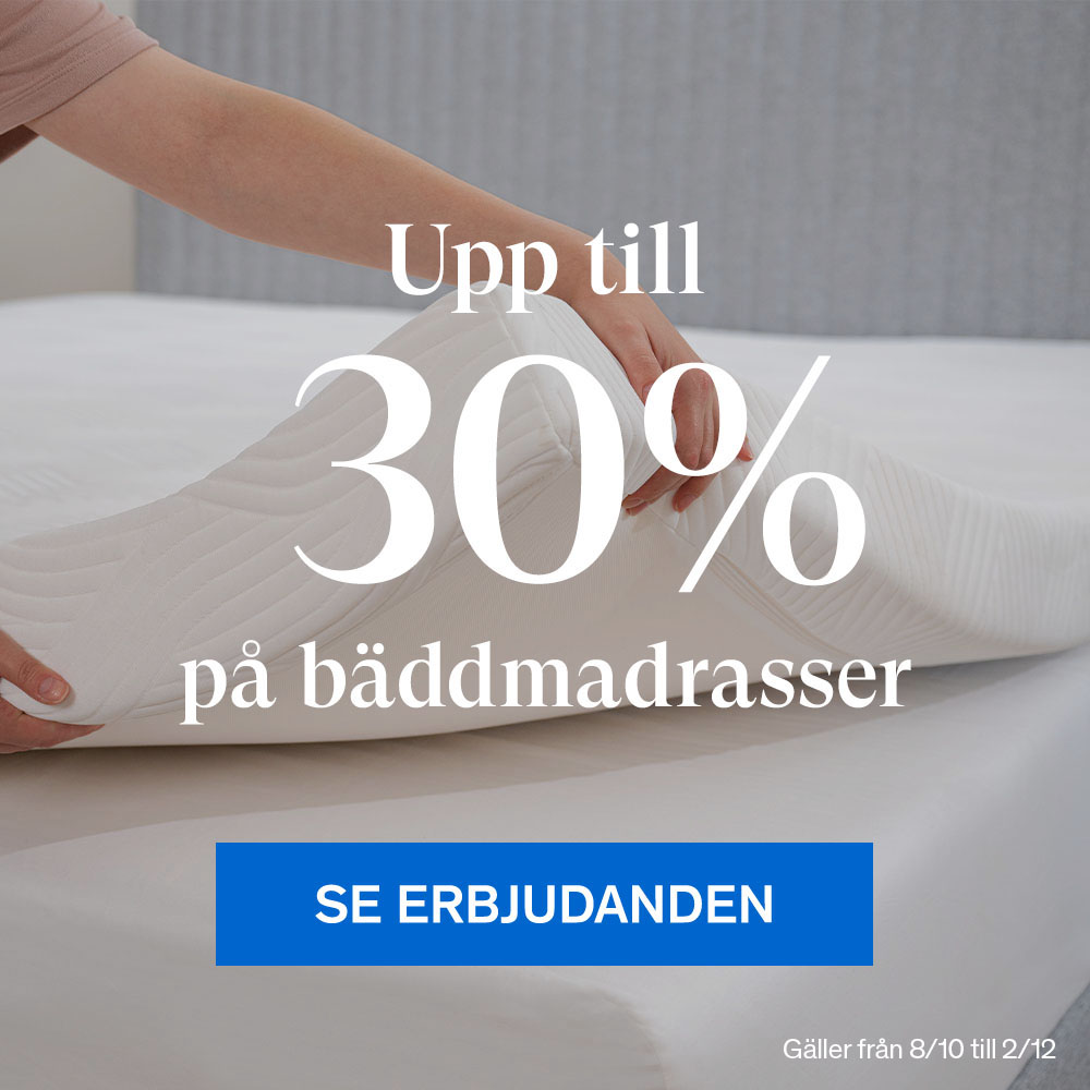 Upp till -30% på utvalda bäddmadrasser